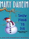 Cover image for Snow Place to Die